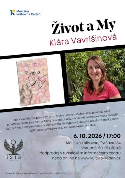 Klára Vavrišinová - Život a My